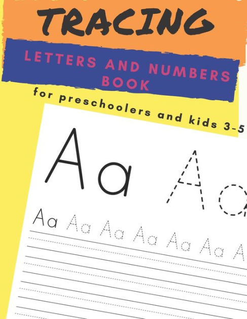 Tracing Letters And Numbers Book For Preschoolers And Kids 3 5 