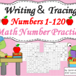 Writing And Tracing Numbers 1 120 Made By Teachers